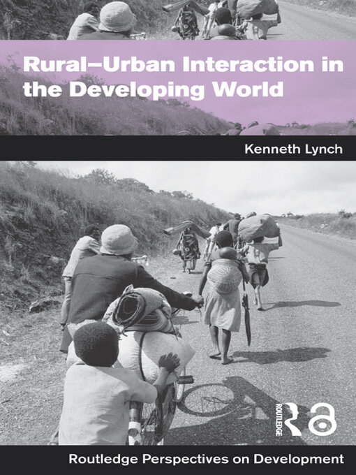 Title details for Rural-Urban Interaction in the Developing World by Kenny Lynch - Available